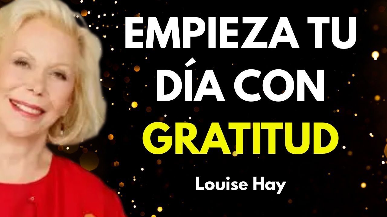 Estoy agradecido: Meditación Matutina para Empezar el Día con Optimismo | Louise Hay