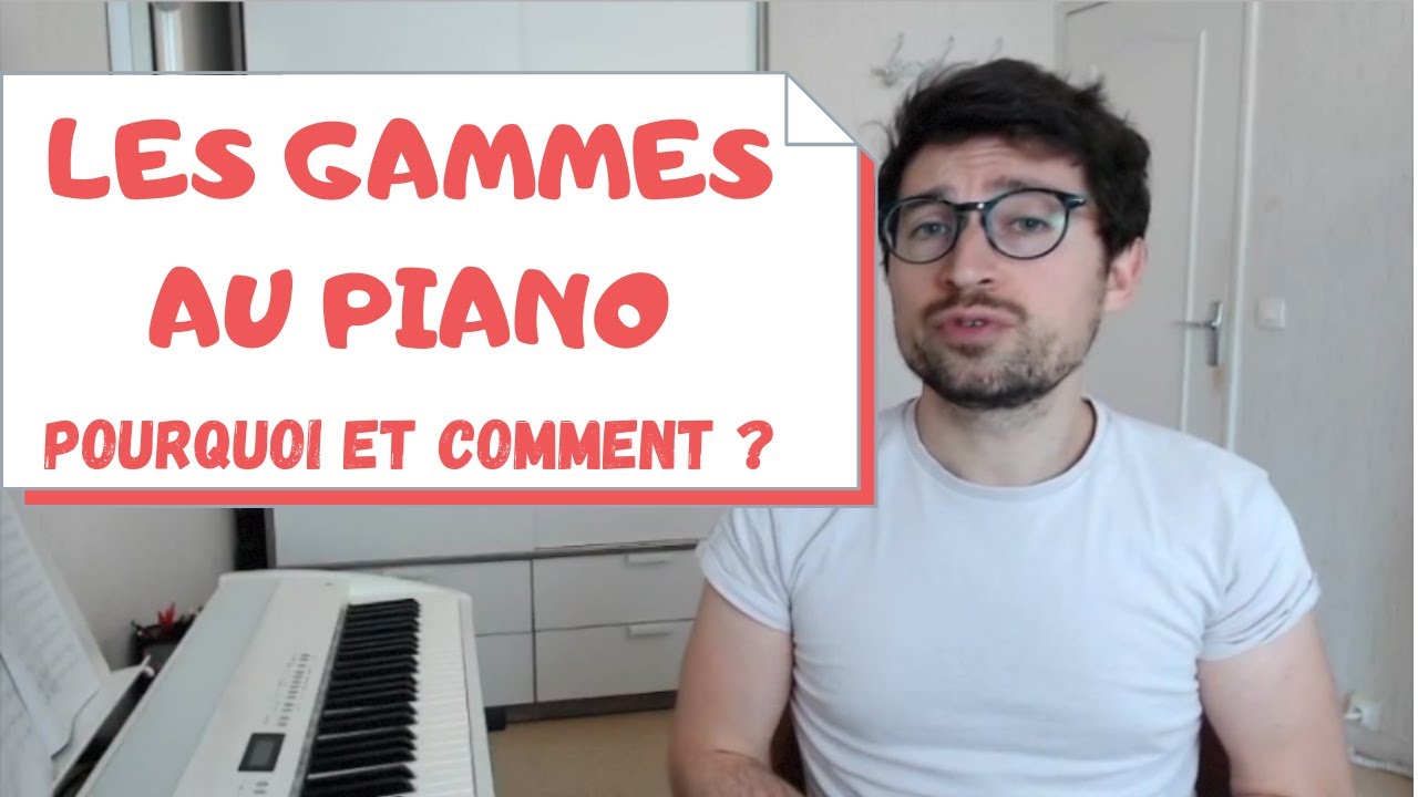 Pourquoi et comment travailler les gammes au piano ?