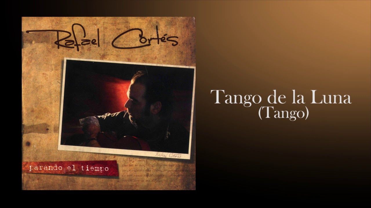 Rafael Cortés - Tango de la luna