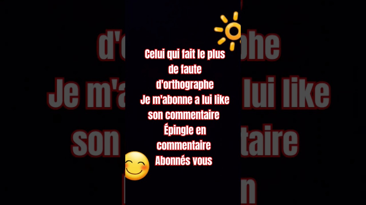 Celui qui fait le plus de faute d'orthographe (abonn&eacute;svous).