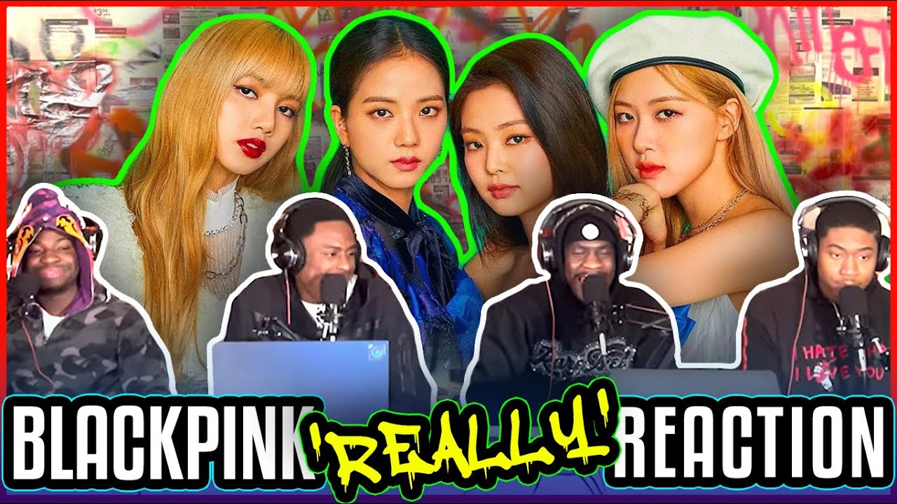 BLACKPINK - 'Really' M/V | Reaction