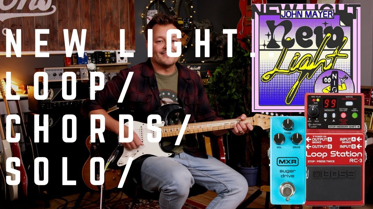 John Mayer - New Light... Loop | Chords | Solo... Yes, I went there as well...