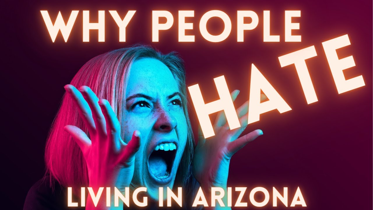 Reasons Why People Hate Living in Arizona!