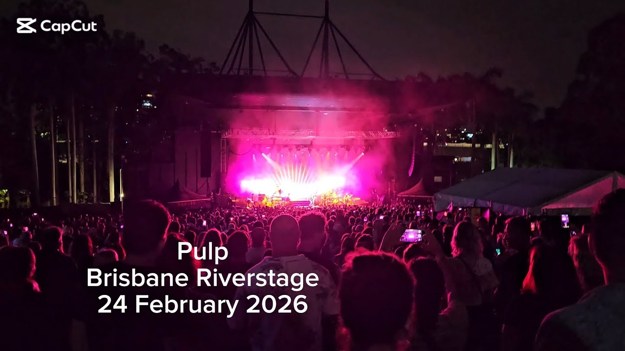 Pulp at Brisbane Riverstage, 24 February 2026 - just a few snippets from a great night!