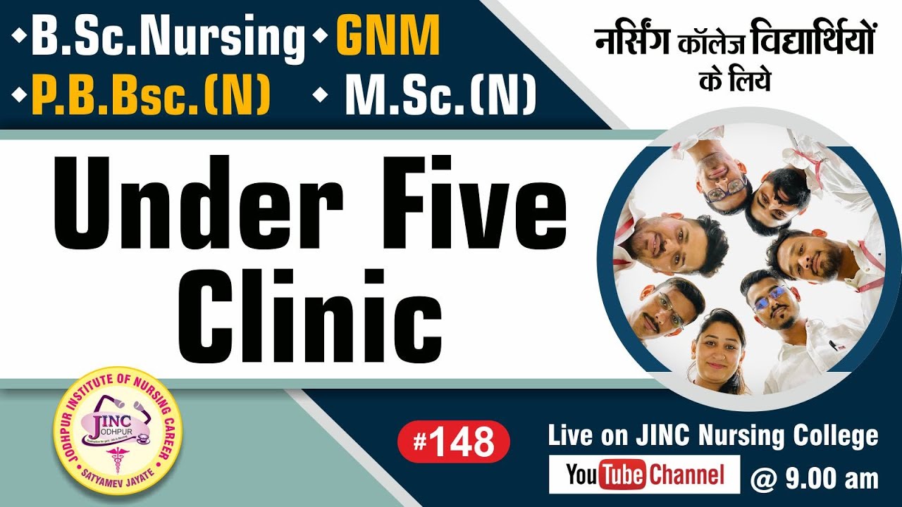 Under Five Clinic | B.Sc.N GNM  P.B.Bsc.N  M.Sc.(N) #148 नर्सिंग के लिये || Subhash Sir
