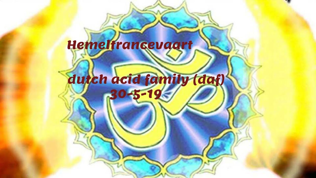 hemeltrancevaart  dutch acid family 30-5-19