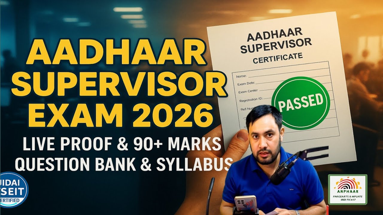 Aadhaar Supervisor Exam 2026 | Live Proof 90+ Marks | Question Bank & Syllabus