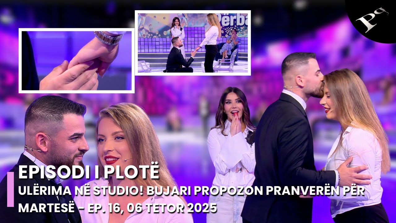 Ulërima në studio! Bujari PROPOZON Pranverën për MARTESË - Ep. 16, 06 Tetor 2025