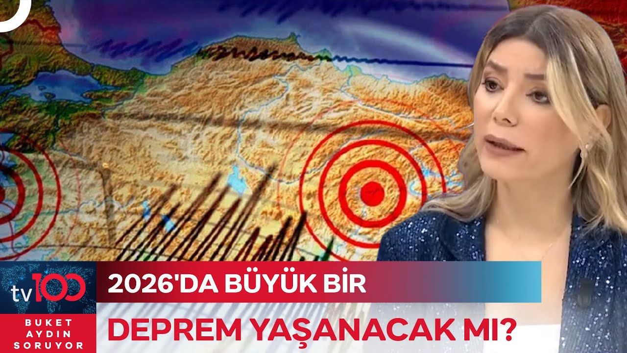 Türkiye'ye Asrın Depremi Mi Geliyor? 2026 Felaketler Yılı Mı Olacak? | Buket Aydın Soruyor