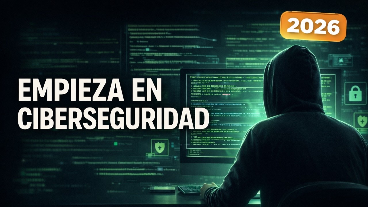 Curso Ciberseguridad Desde Cero | Formaci&oacute;n para Principiantes