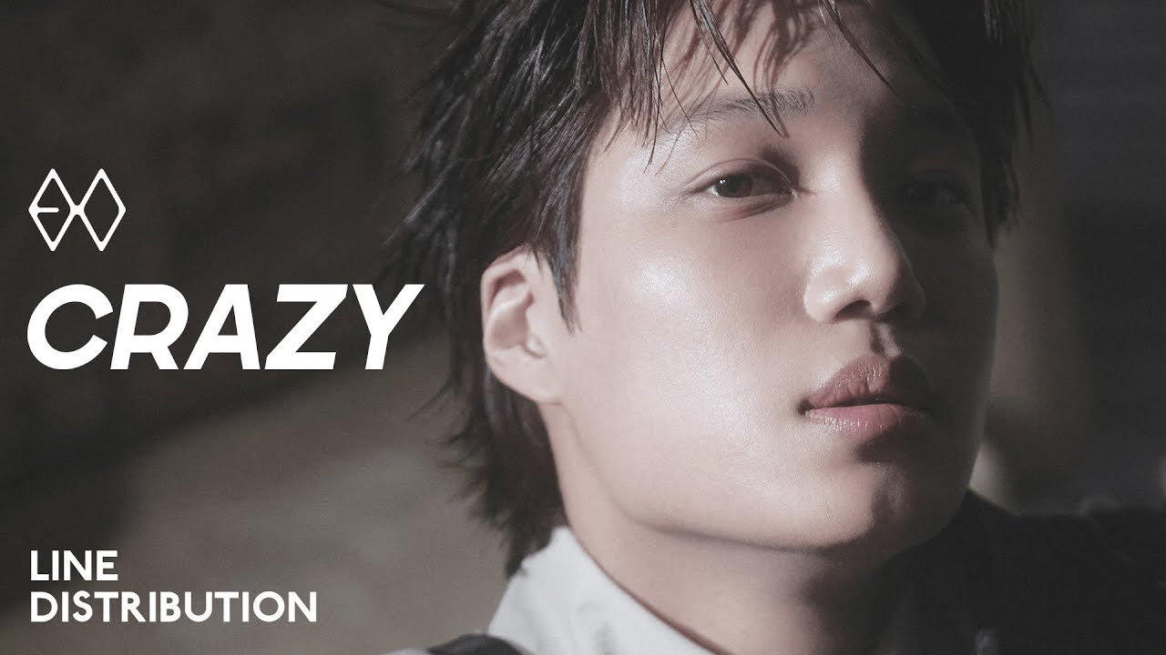 EXO &mdash; Crazy | Line Distribution