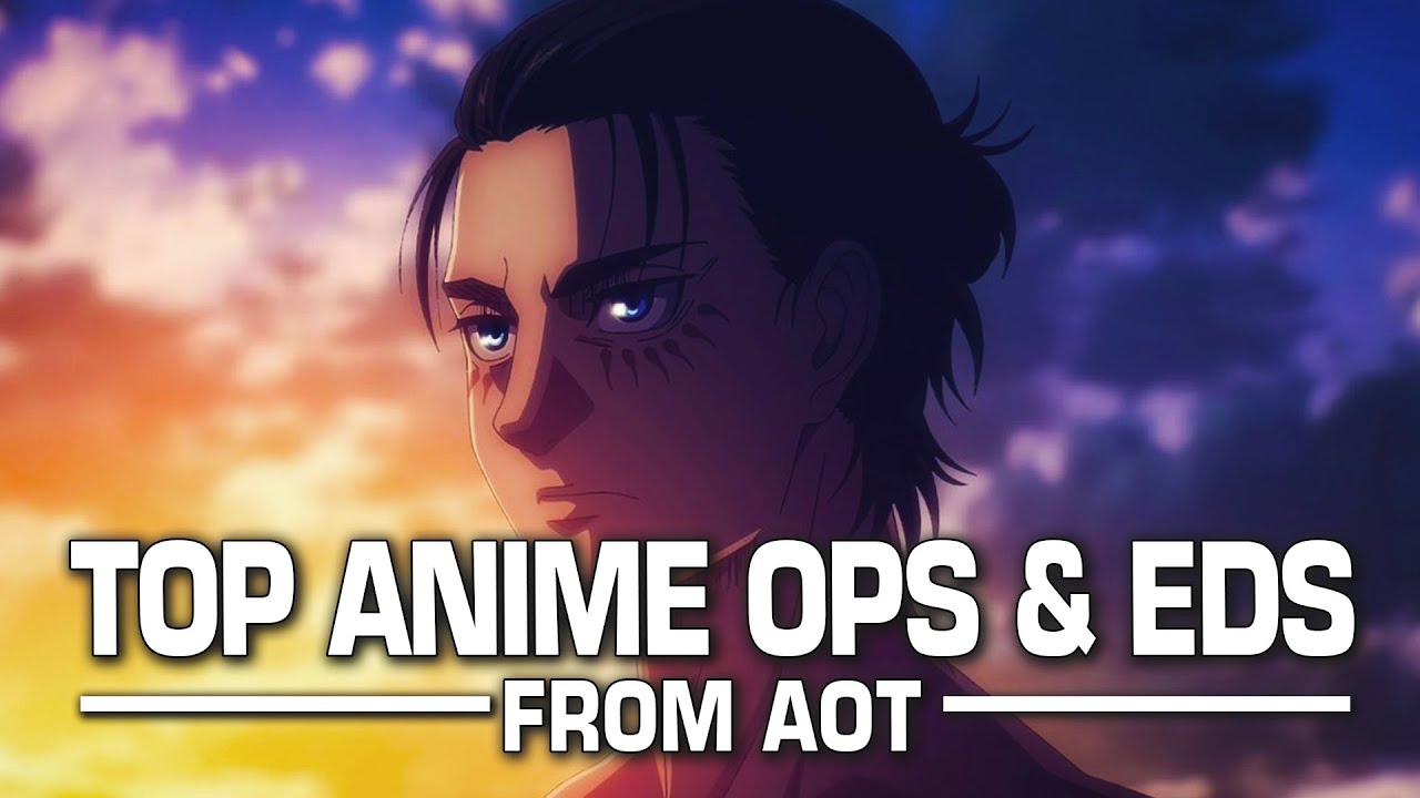 My Top Attack on Titan Openings & Endings