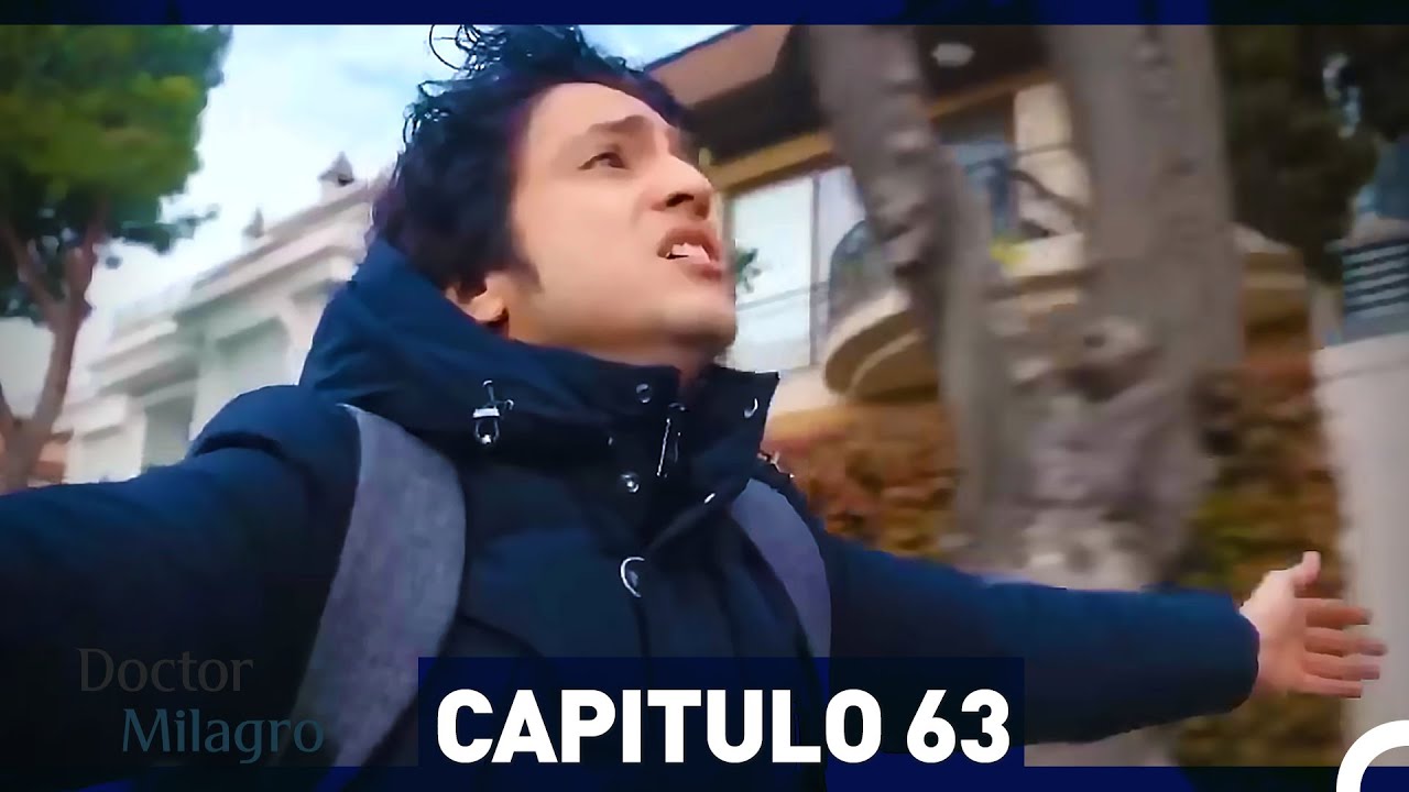 Doctor Milagro Capítulo 63