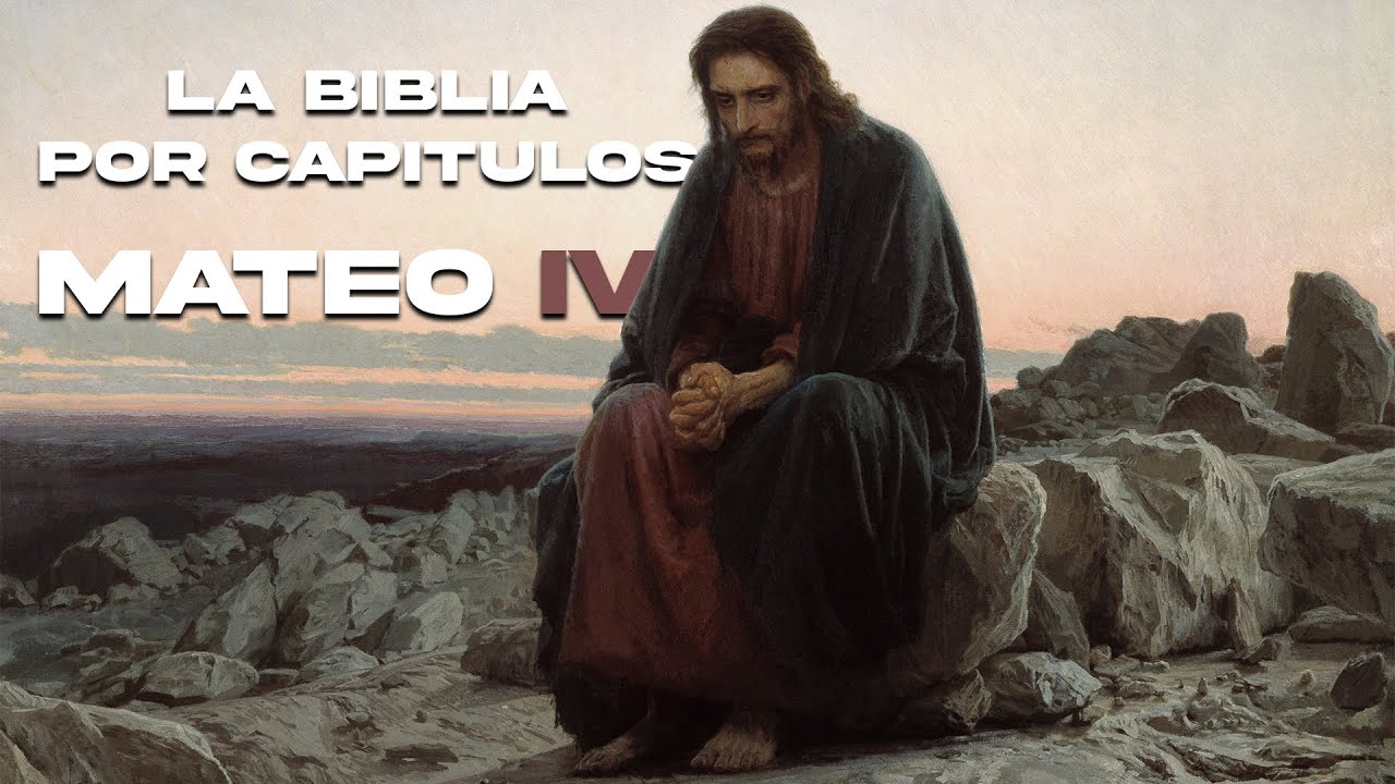 Mateo Capítulo 4 - Estudio Bíblico | La Biblia por Capítulos