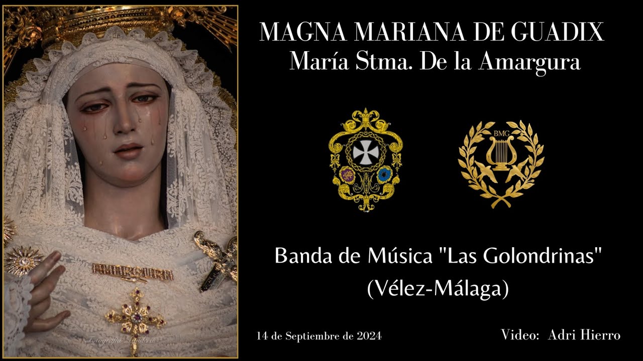 VALLE DE SEVILLA. MAGNA DE GUADIX. VIRGEN DE LA AMARGURA. BM LAS GOLONDRINAS DE VÉLEZ-MÁLAGA.