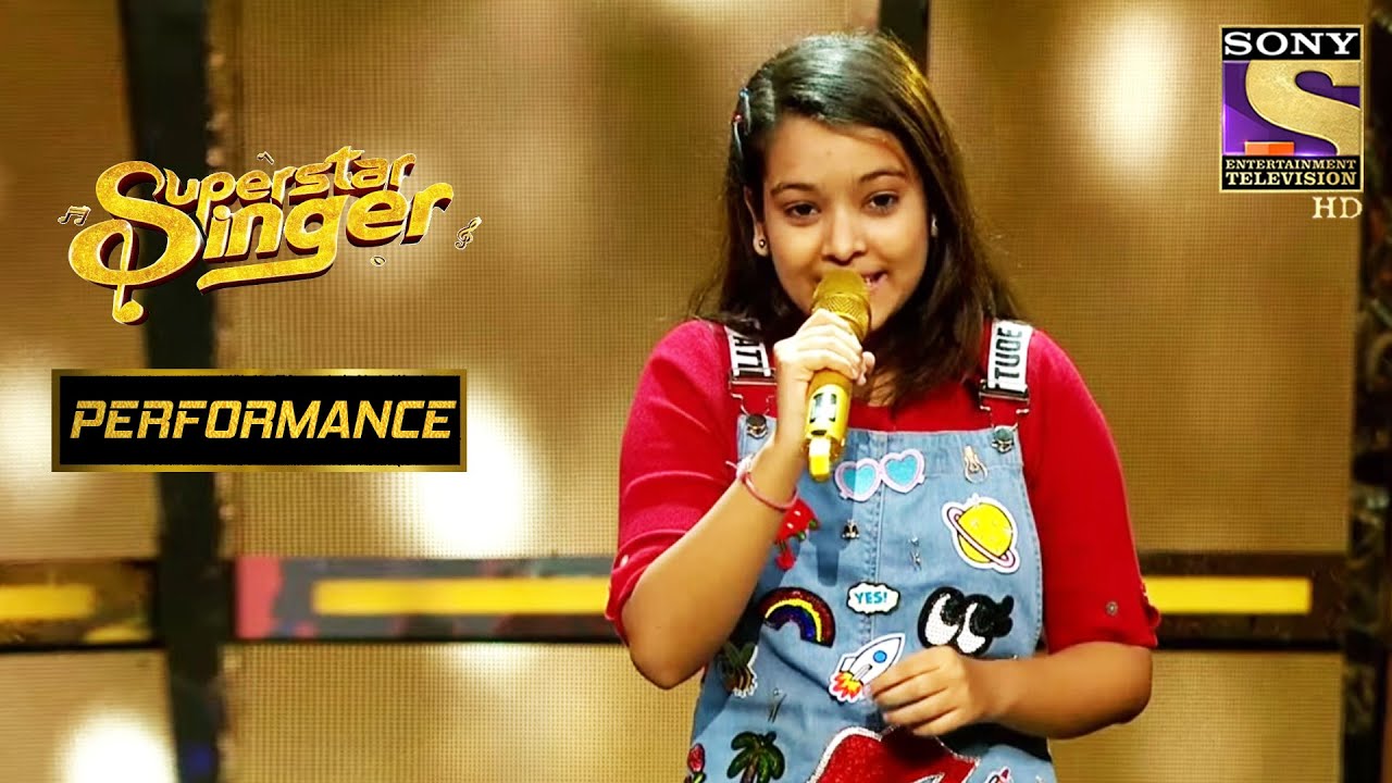 Nishtha के सुरीली आवाज़ ने किया सब को खुश! | Superstar Singer