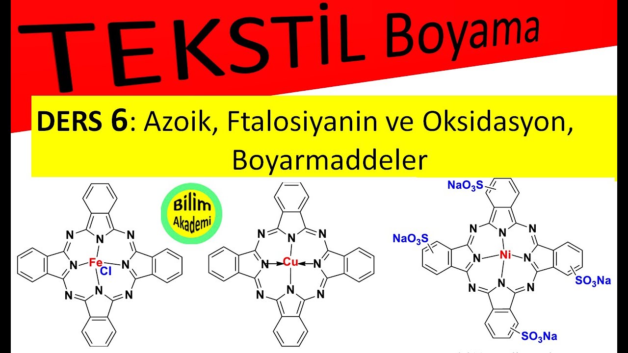 Tekstil Renklendirme Ders 6: Azoik Boyama, Ftalosiyanin Boyama, Oksidasyon Boyama