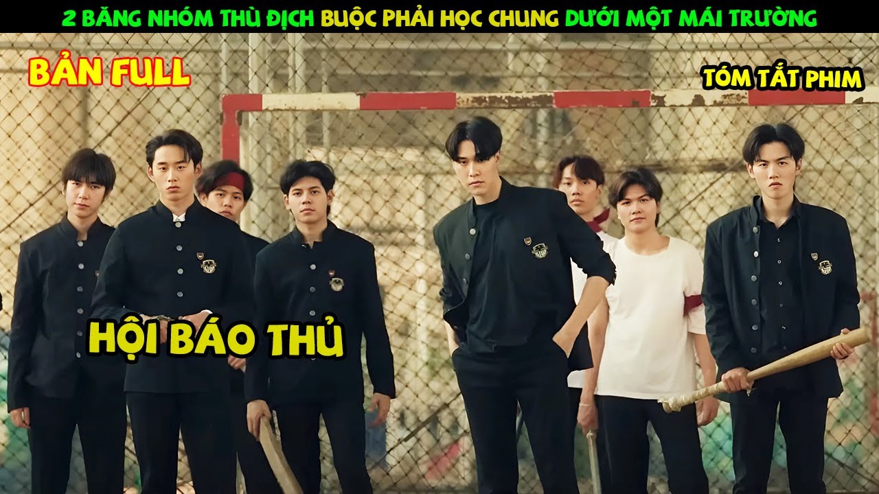 Review Phim Thái Lan: 2 Băng Nhóm Thù Địch Buộc Phải Học Chung Trường Và Cái Kết | Yugi Review