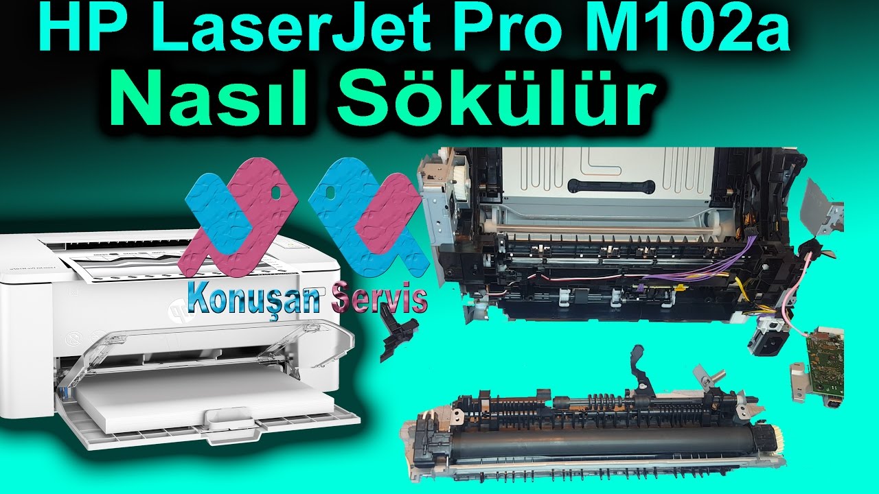 HP LaserJet Pro M102a Yazıcı Nasıl Sökülür