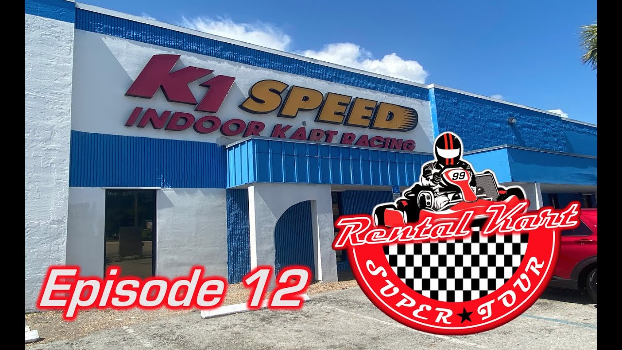 Rental Kart Super Tour Ep. 12: K1 Speed Hollywood, Fl