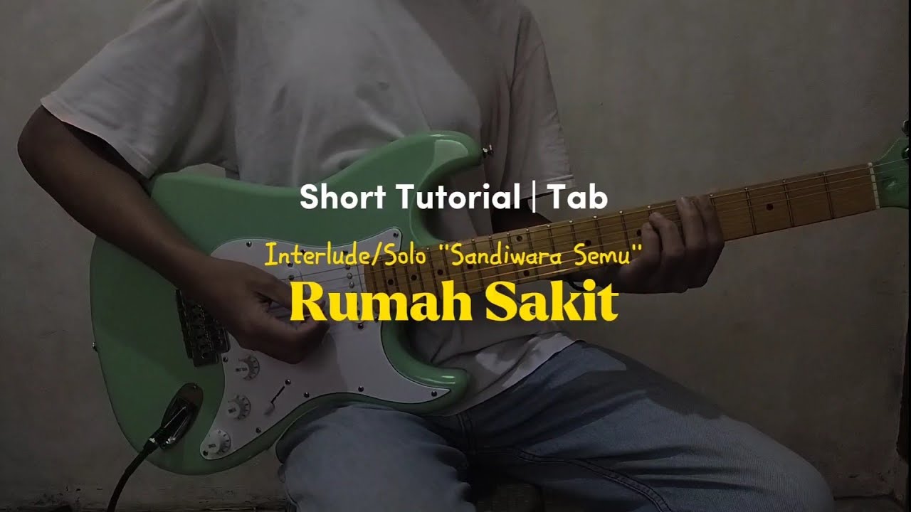 Tutorial Solo Gitar Sandiwara Semu - Rumah Sakit | Tab