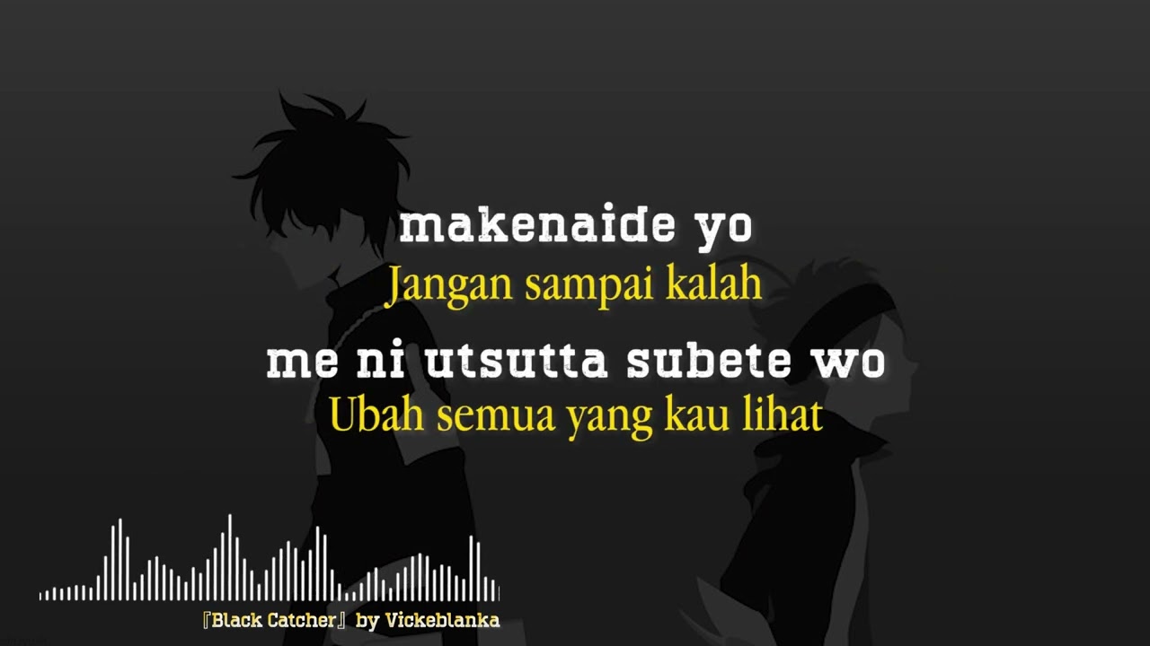 『Black Catcher』by Vickeblanka I Opening 10 Black Clover [Lirik dan Terjemah]