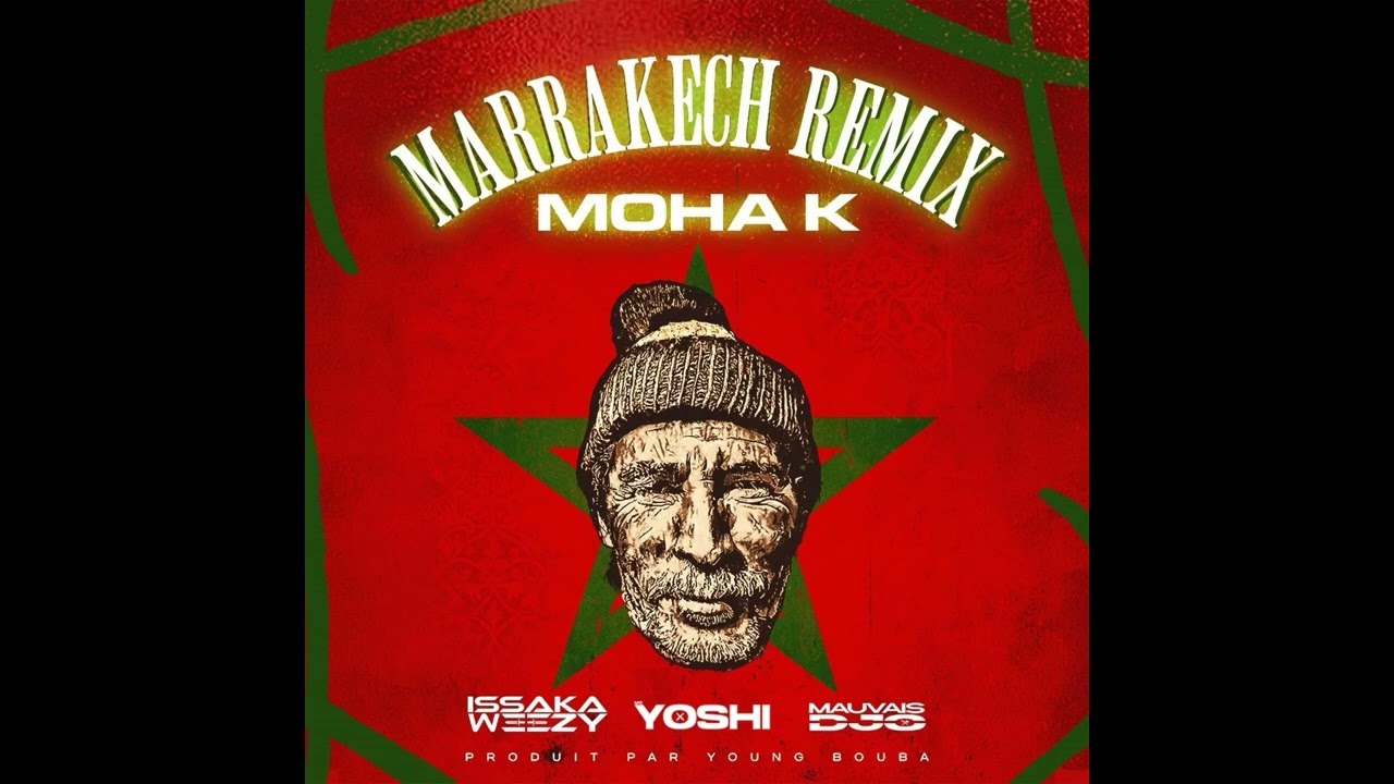 Moha K Feat Triangle Des Bermudes - Marrakech Remix (Audio Officiel) 