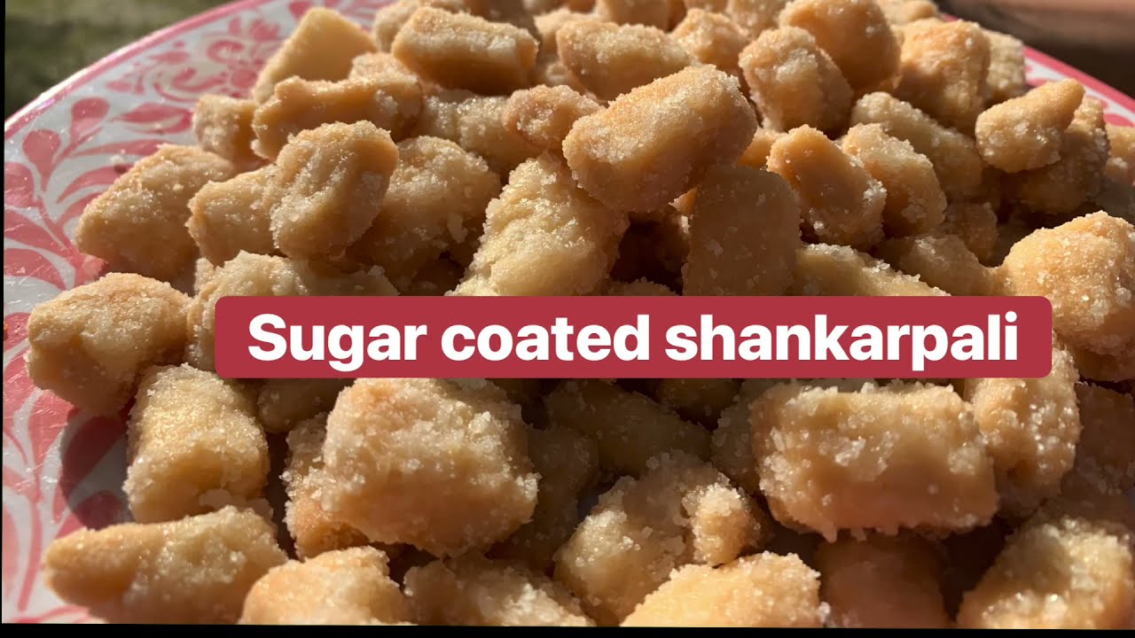 Shakarpara recipe /Khurma /Sweet Shakarpare /Sugarcoated Shankarpali