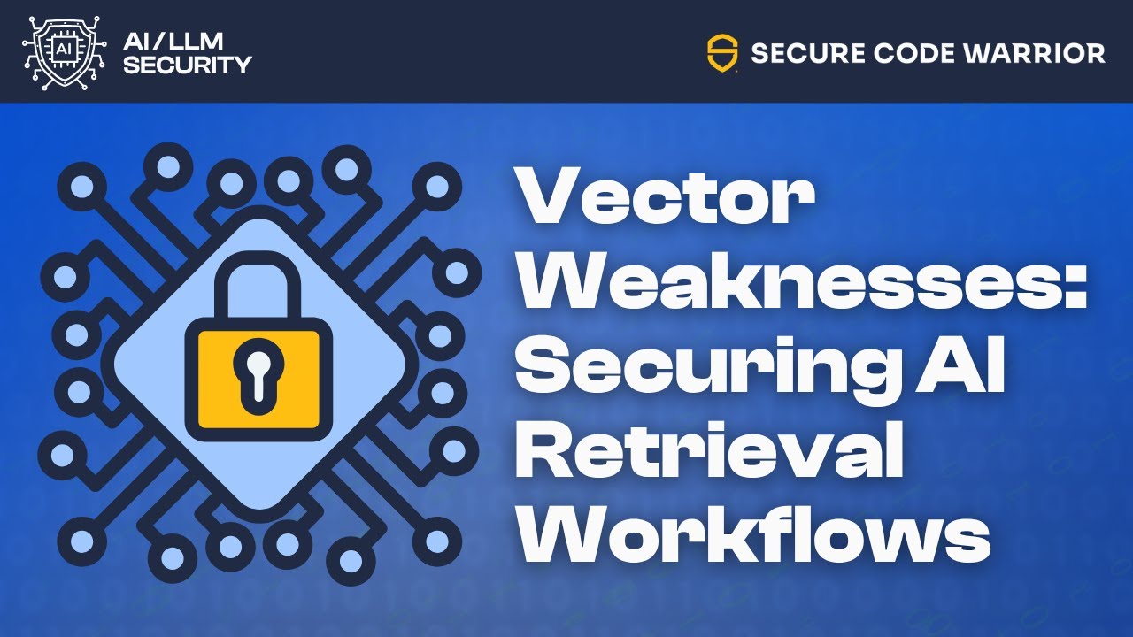 Vector Weaknesses: Securing AI Retrieval Workflows