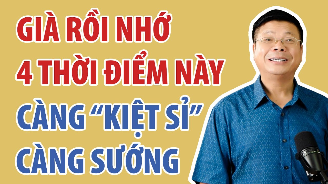 Tuổi Già Có 4 Thời Điểm Giàu Đến Mấy Cũng Phải Biết Keo Kiệt | Đinh Đoàn Official