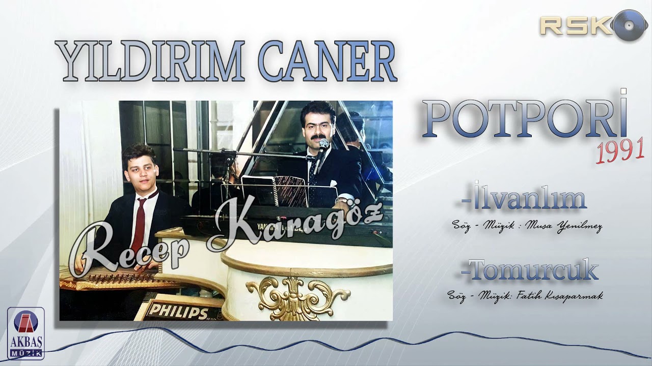 Yıldırım Caner - İlvanlım -Tomurcuk (Potpori) 1991