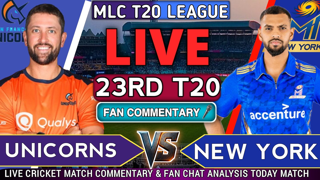 San Francisco Unicorns vs MI New York Live | SFU vs MINY Live Score & Commentary | 23rd T20 MLC 2026