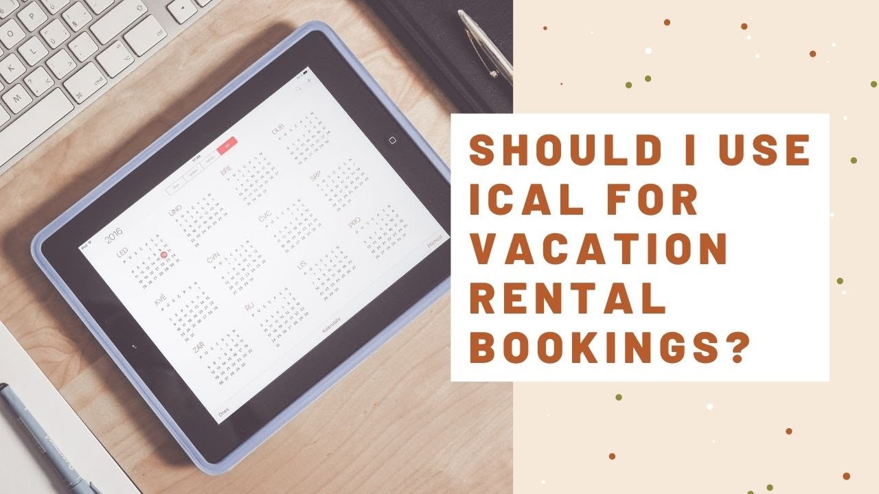 What Is iCal for Vacation Rental Properties?