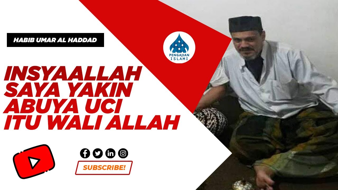 Abuya Uci Itu Seolah Olah Tau Kalau Akan Meninggal Dunia (Tanda Kewalian Abuya Uci) - Habib Umar