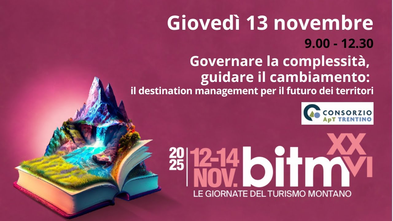 XXVI BITM Convegno 3 - Governare la complessit&agrave;, guidare il cambiamento: il destination management