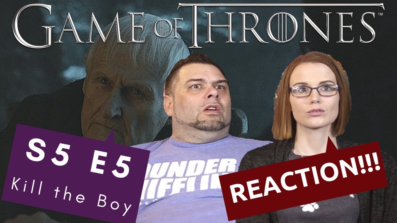 Game Of Thrones | S5 E5 Kill The Boy | Reaction | Review