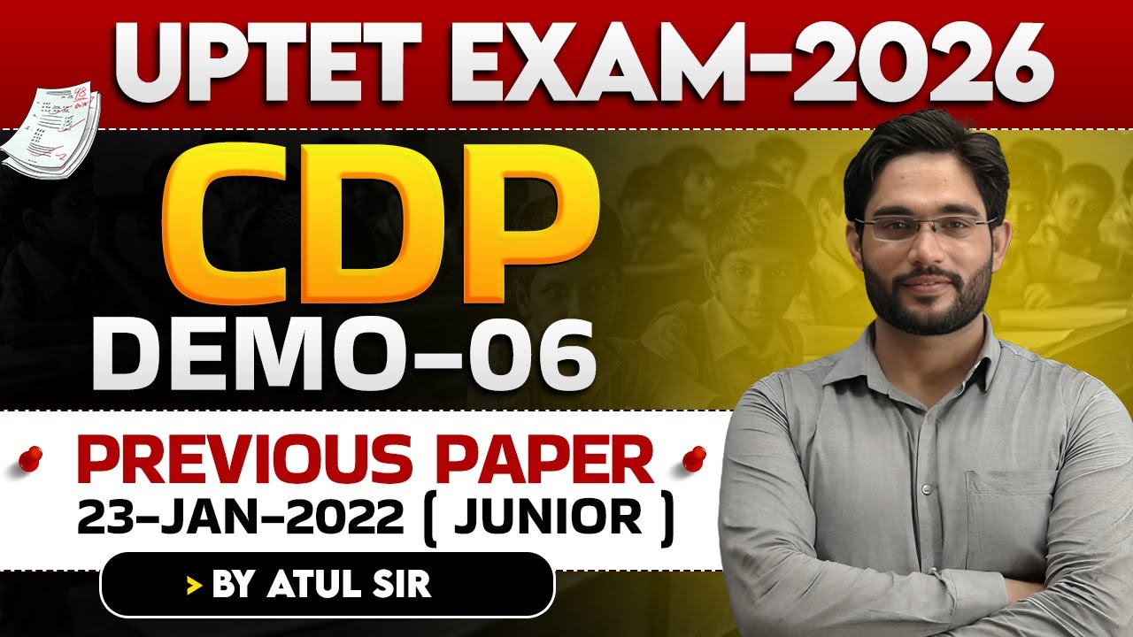 UPTET EXAM 2026 | CDP | TET Previous Paper 23.01.2022(JUNIOR) Analysis | DEMO-06 | BY ATUL SIR