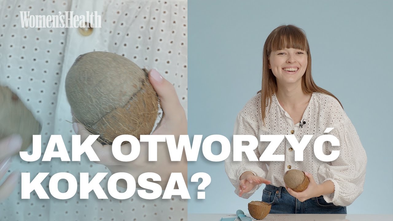 Jak otworzyć kokosa?