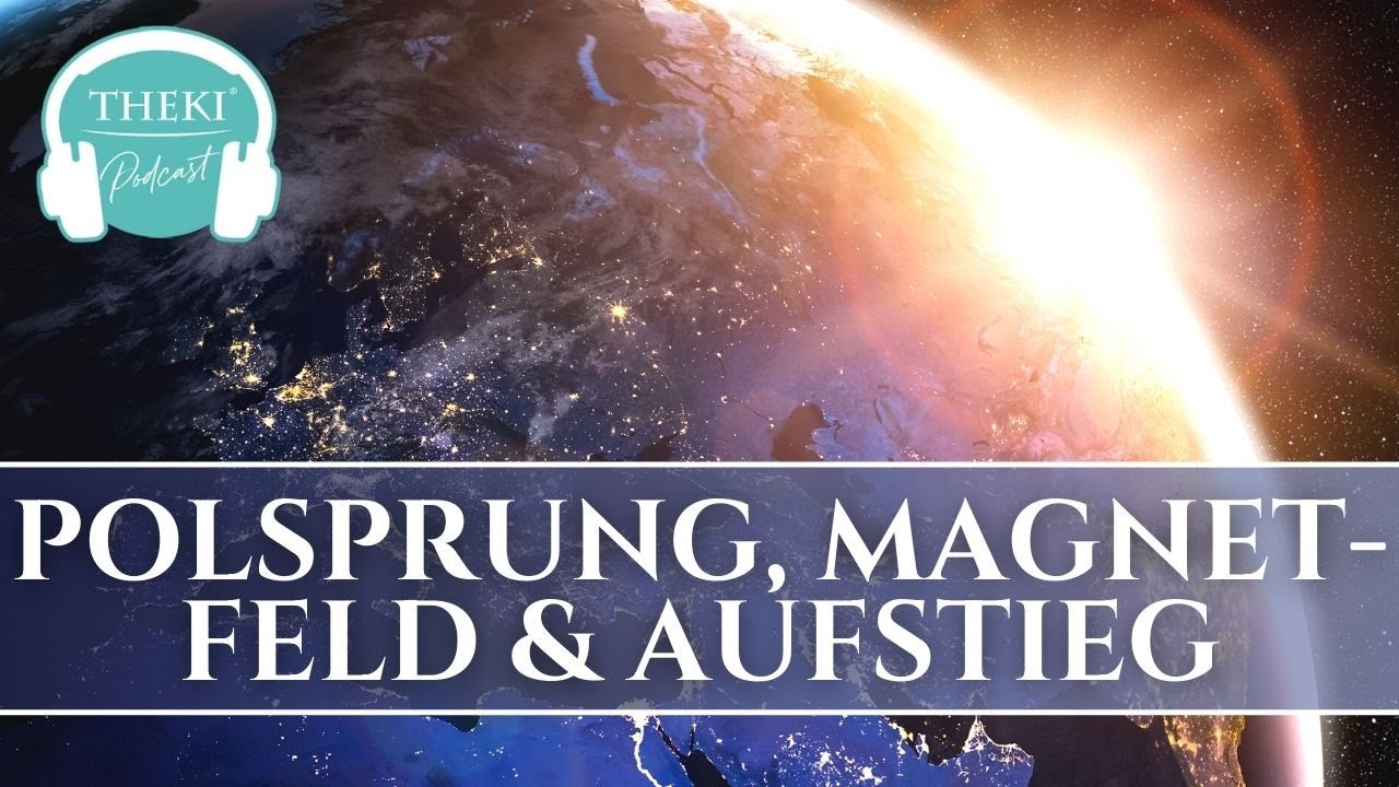 Aktuelles Update zum Polsprung, dem Magnetfeld und dem damit verbundenen Aufstieg! | Podcast #102