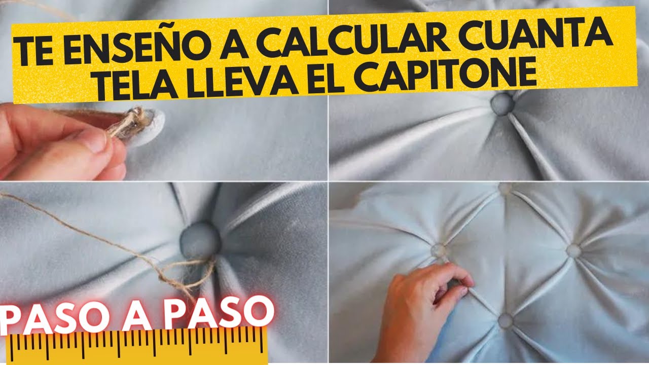 COMO CALCULAR CUANTA TELA LLEVA UN TAPIZADO CON CAPITONE/ PASO A PASO