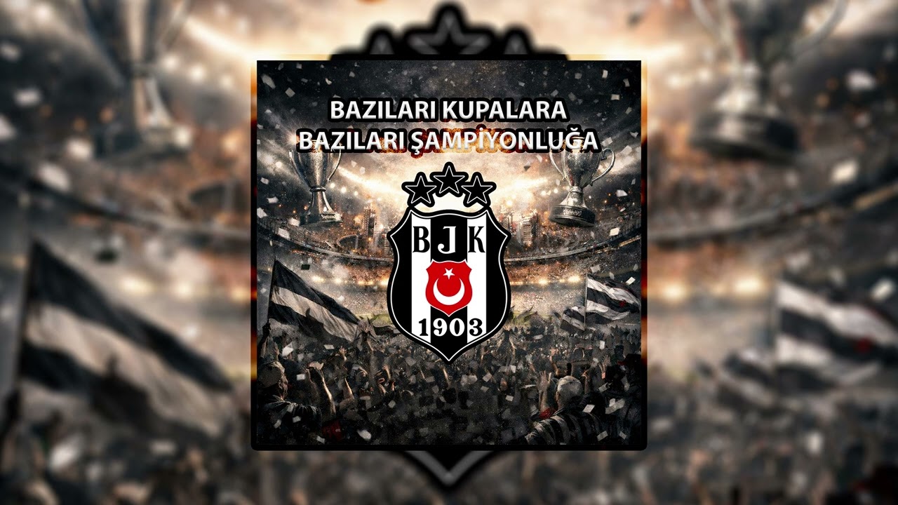 Bazıları Kupalara Bazıları Şampiyonluğa (Beşiktaş Tribün Bestesi)