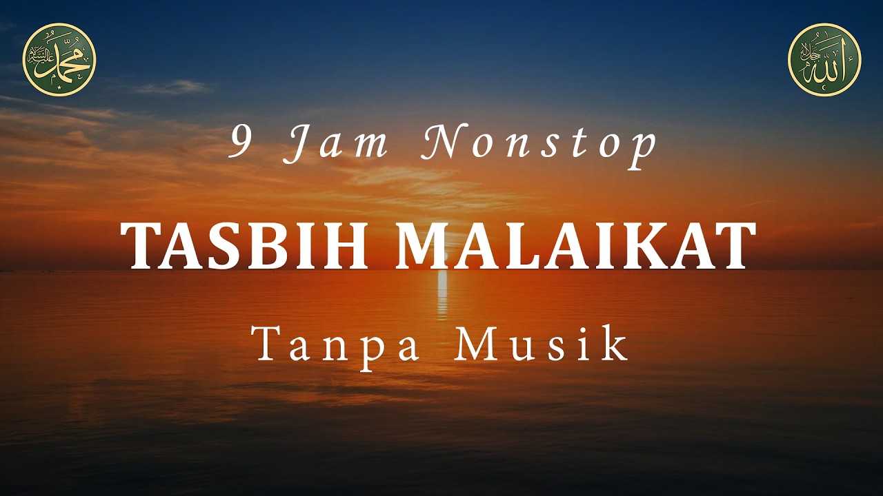 Dzikir Pagi, Tasbih Malaikat, Dzikir Pembuka Rezeki, Full 9 Jam Nonstop