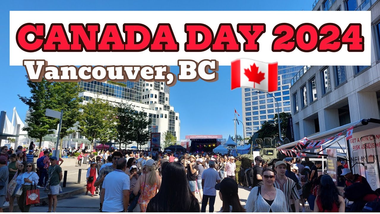 🇨🇦🍁 Canada Day Festival 2024 Walking Tour | Downtown Vancouver, BC, Canada | July 1, 2024