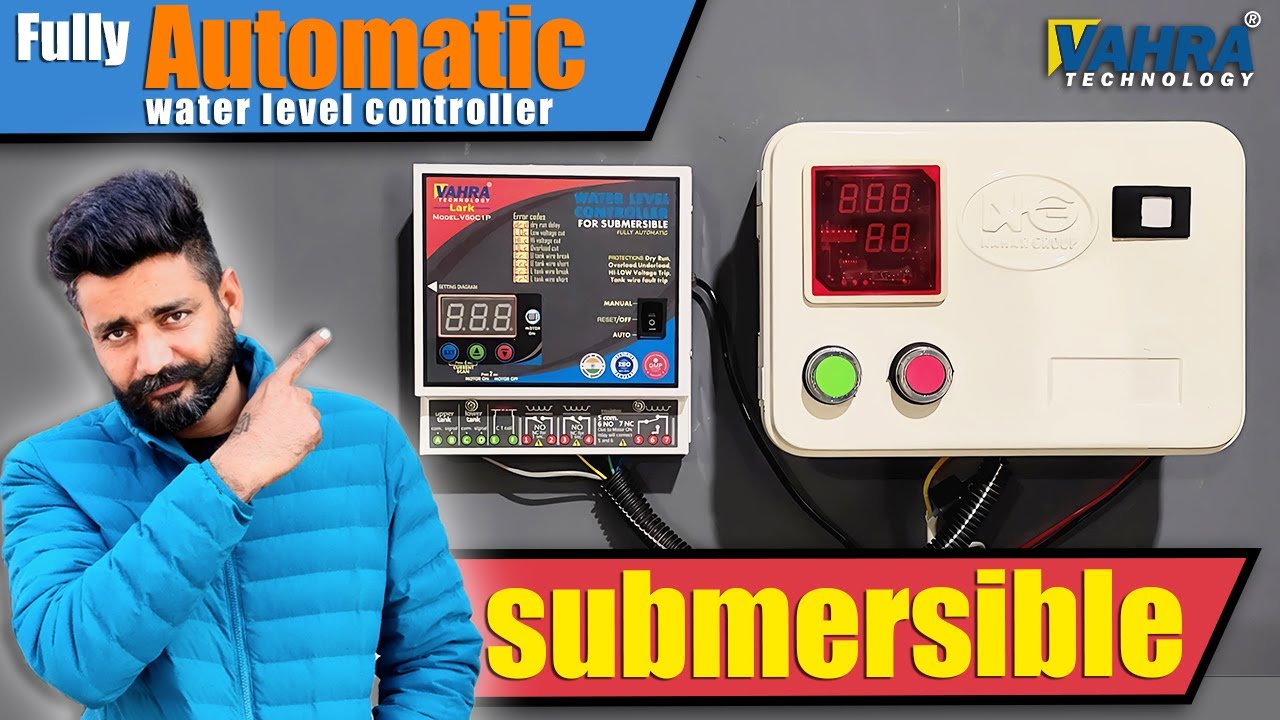 vahra technology Fully automatic water level controller for submersible with motor protections.
