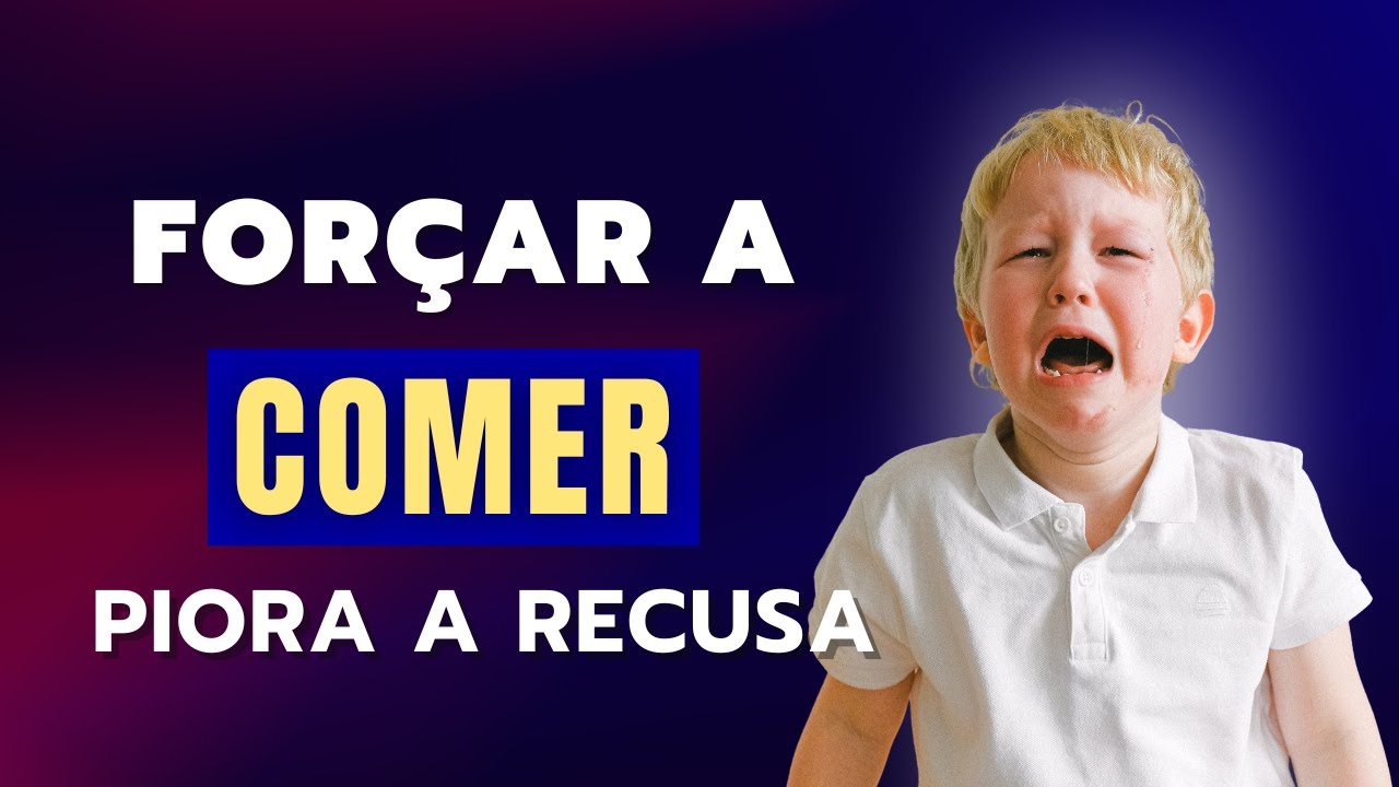 5 ESTRATÉGIAS PARA LIDAR COM A RECUSA ALIMENTAR INFANTIL SEM BRIGAS