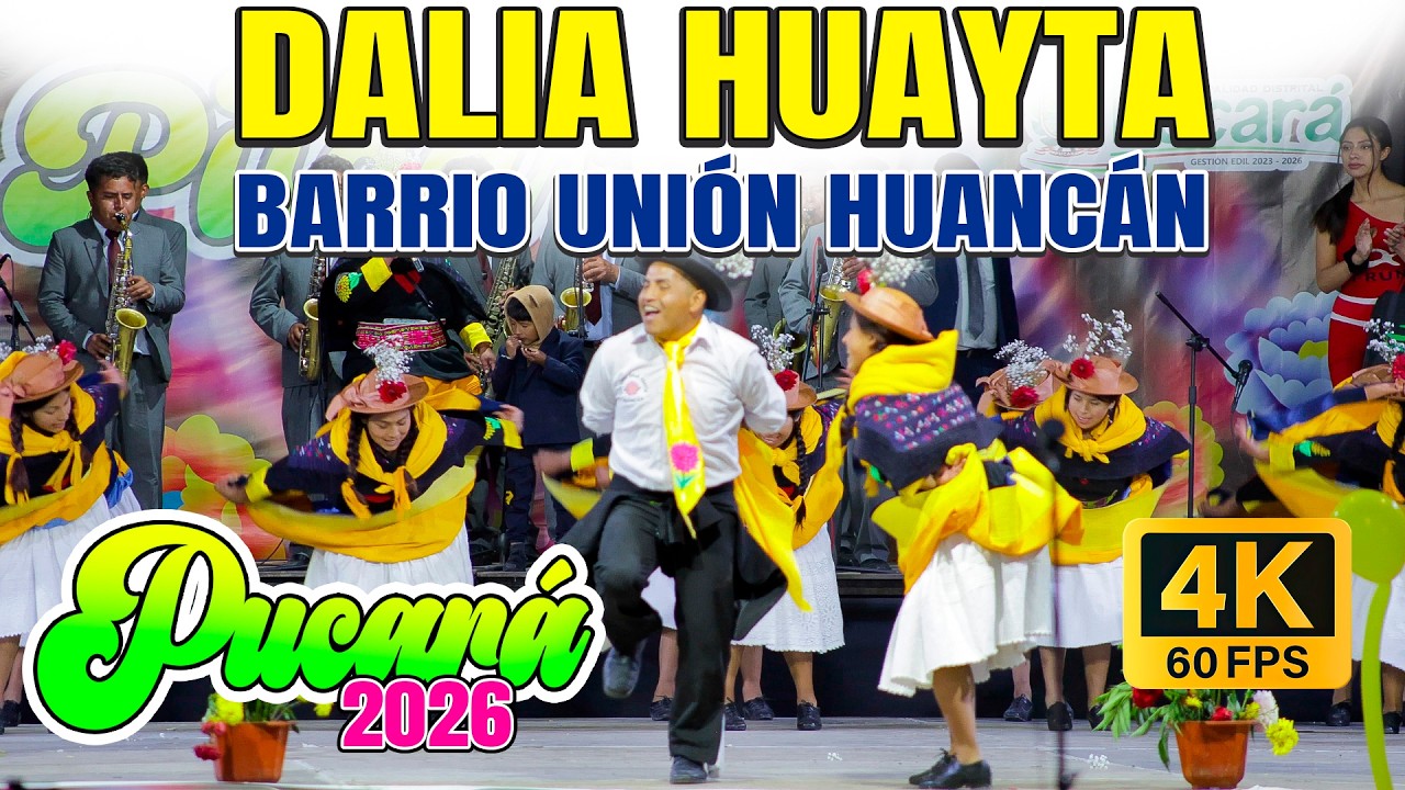 DALIA HUAYTA // BARRIO UNIÓN HUANCÁN // Final Huaylarsh Pucará 2026