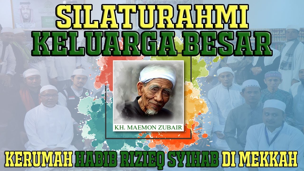 KELUARGA BESAR MBAH MOEN BERSILATURAHMI KE RUMAH HABIB RIZIEQ SHIHAB