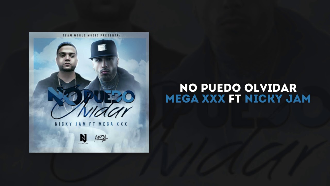 NICKY JAM ft MEGA XxX - NO PUEDO OLVIDAR (Audio + Letra)