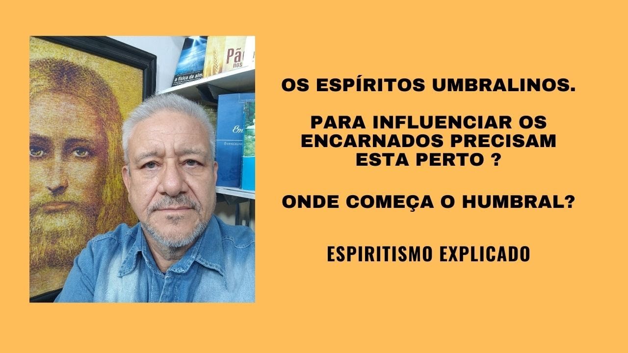 AS INFLUENCIAS DOS ESPIRITOS DO UMBRAL SOBRE OS ENCARNADOS.