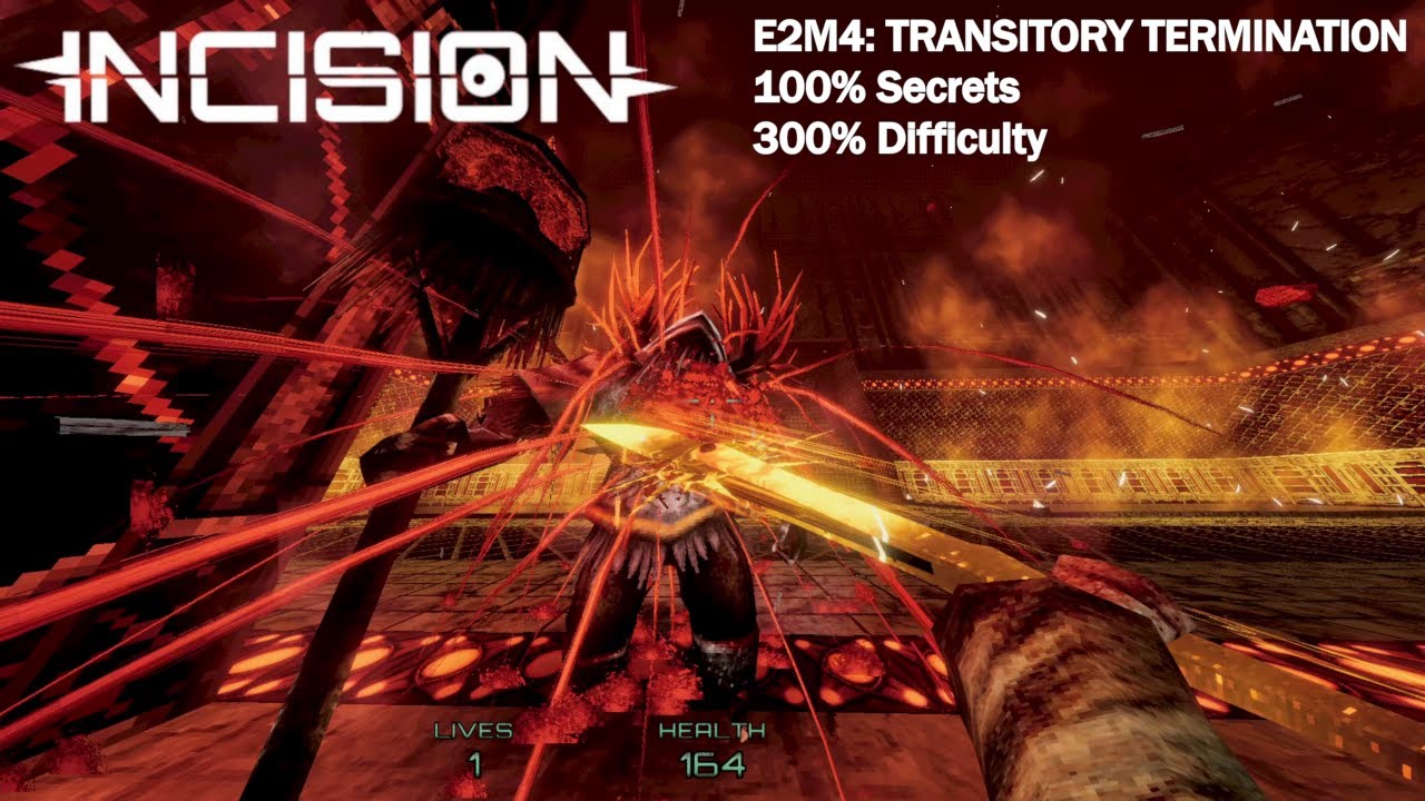 Incision - E2M4: Transitory Termination (300% Difficulty, 100% Secrets)